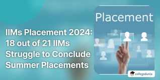 IIMs Placement 2024: 18 out of 21 IIMs Struggle to Conclude Summer Placements
